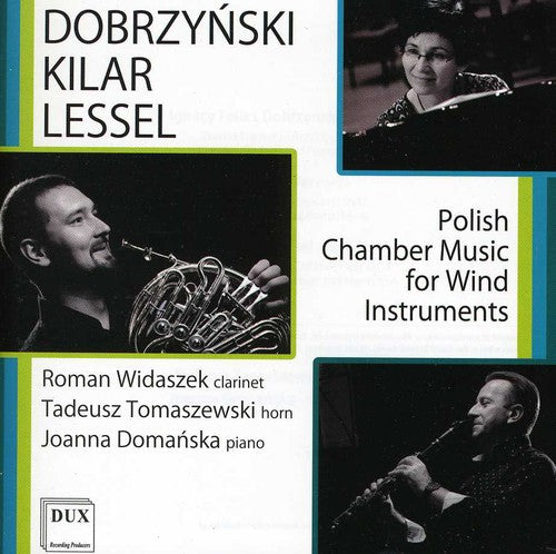 Dobrzynski / Kilar / Lessel / Domanska / Widaszek: Polish Chamber Music for Wind Instruments