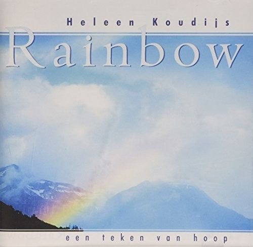 Koudijs, Heleen: Rainbow Een Teken Van Hoop