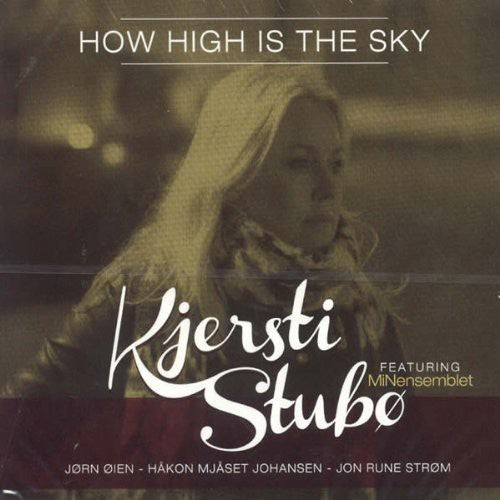 Stubo, Kjersti: How High Is the Sky