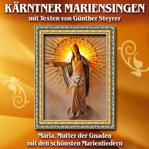 Kaerntner Mariensingen: Kaerntner Mariensingen