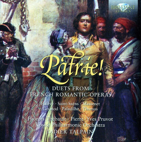 Halevy / Saint-Saens / Kosice Philharmonic Orch: Patrie: Duets from French Romantic Operas