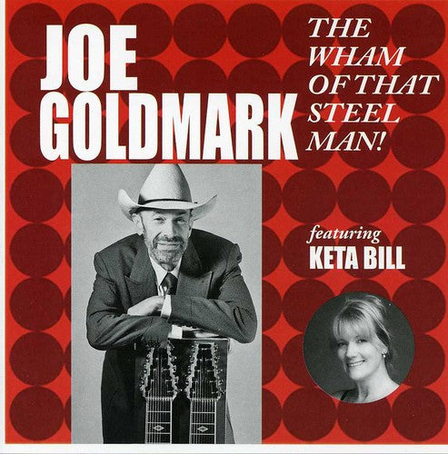 Goldmark, Joe: The Wham Of That Steel Man!