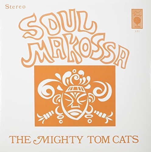 Mighty Tom Cats: Soul Makossa