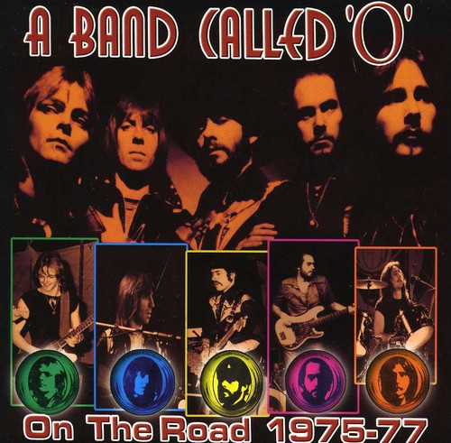 Band Called O: On the Road 1975 - 1977