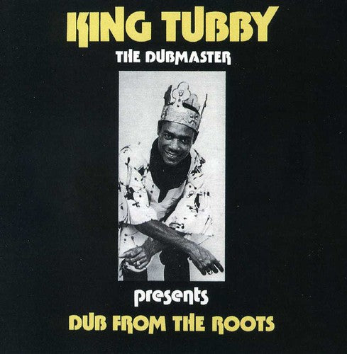 King Tubby: Dub from the Roots