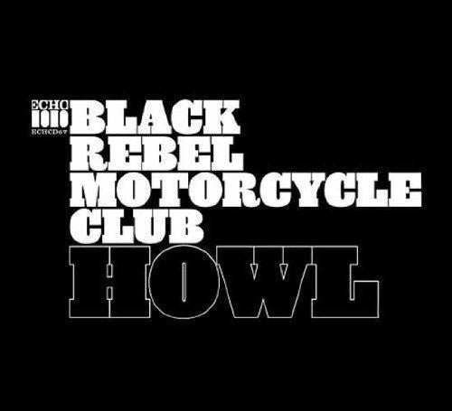 Black Rebel Motorcycle Club: Howl