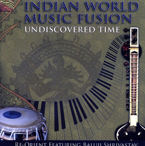 Conway / Shrivastav / Shrivastav: Undiscovered Time and Indian World Music Fusion