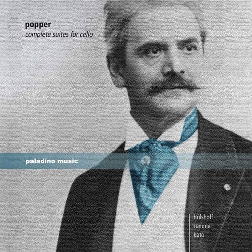 Popper / Hulshoff / Rummel / Christelbauer / Kato: Complete Suites for Cello