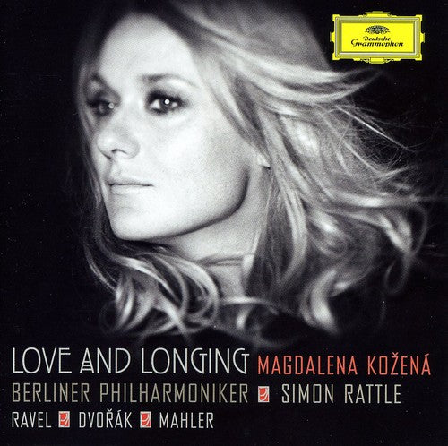 Kozena / Rattle / Berliner Philharmoniker: Love & Longing (Ravel/Dvorak/Mahler)