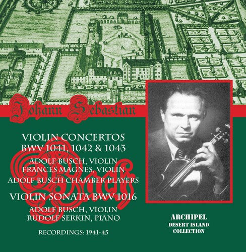 Bach / Busch / Magnes / Serkin: Violin Concertos