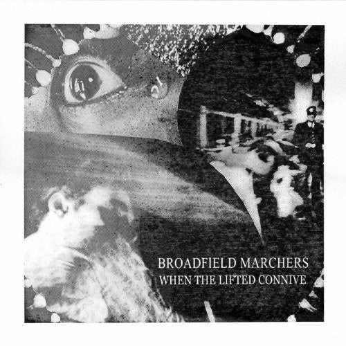 Broadfield Marchers: When the Lifted Connive