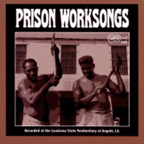 Angola Prison Worksongs / Various: Angola Prison Worksongs / Various