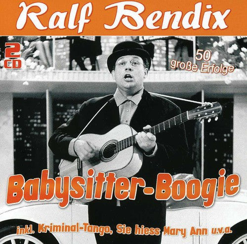 Bendix, Ralf: Babysitter-Boogie-50 Grosse Erfolge