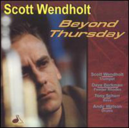 Wendholt, Scott: Beyond Thursday