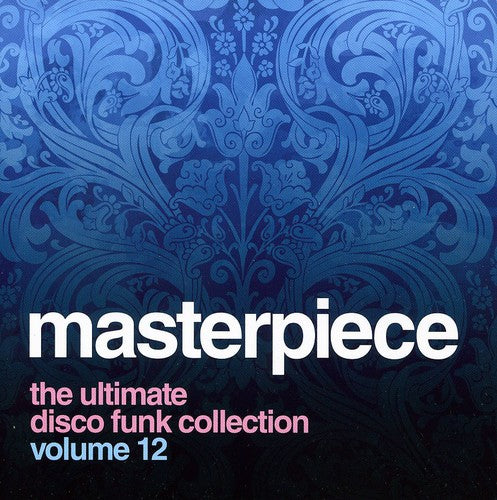 Masterpiece: Ultimate Disco Funk Collection 12: Masterpiece: Ultimate Disco Funk Collection 12