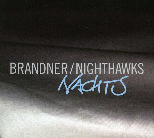 Brandner/Nighthawks: Nachts