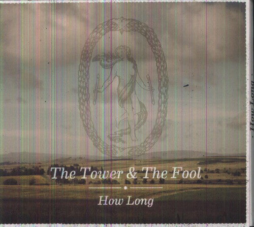 Tower & the Fool: How Long