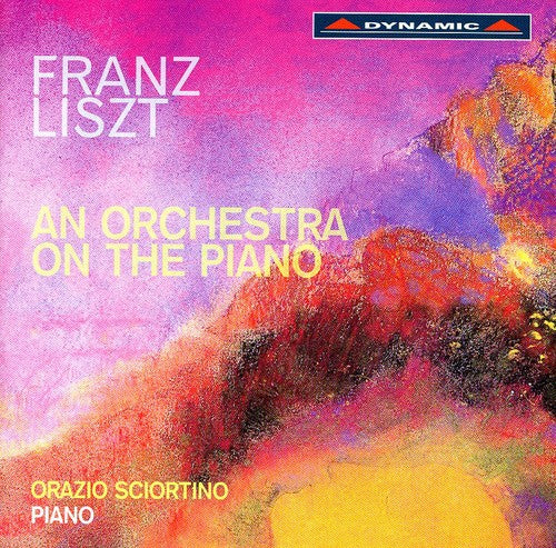 Liszt / Sciortino: Orchestra on the Piano