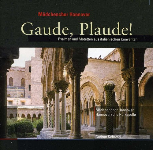 Perucona / Cozzolani / Maedchenchor Hannover: Gaude Plaude