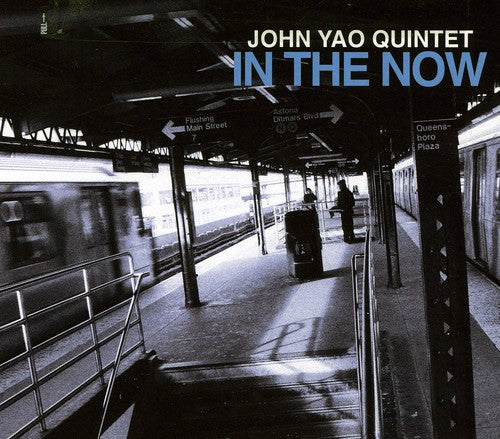 Yao, John: In the Now