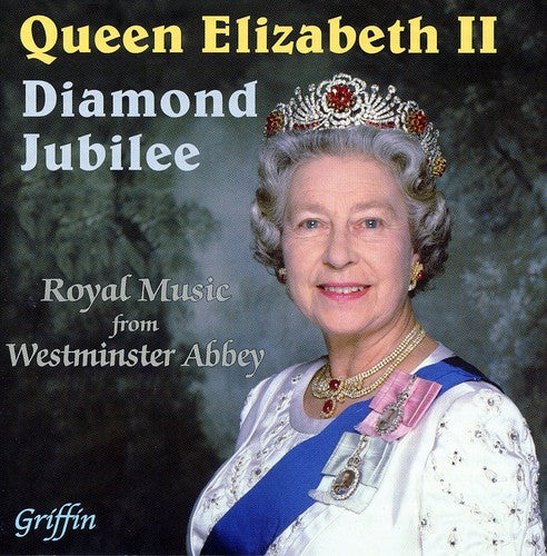 Queen's Diamond Jubilee / London Brass / Neary: Royal Music from Westminster Abbey