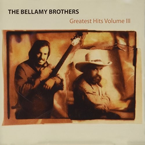 Bellamy Brothers: Vol. 3-Greatest Hits