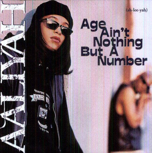 Aaliyah: Age Ain't Nothing But a Number