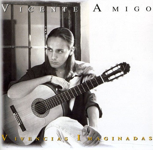 Amigo, Vicente: Vivencias Imaginadas