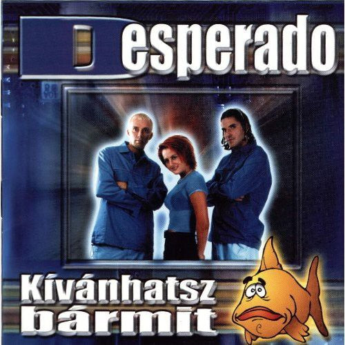 Desperado: Kivanhatsz Barmit