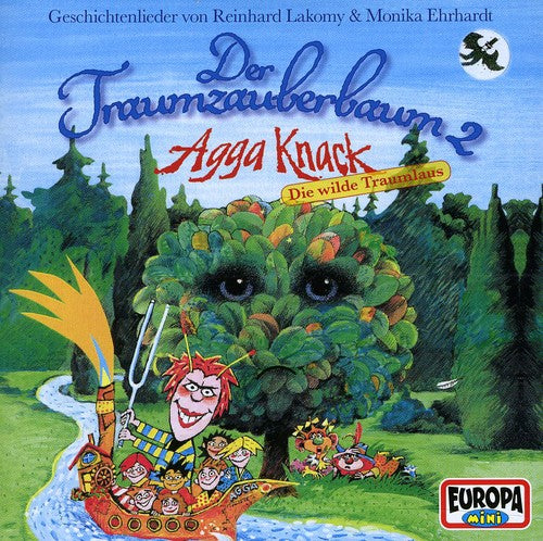 Lakomy, Reinhard: Der Traumzauberbaum 2: Agga Knack, Die w