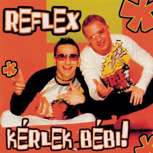 Reflex: Kerlek Bebi