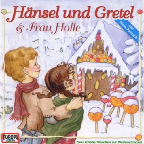 Hansel Und Gretel & Frau Holle: Hansel Und Gretel & Frau Holle