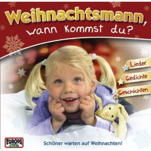 Weihnachtsmann Wann Kommst Du: Weihnachtsmann Wann Kommst Du