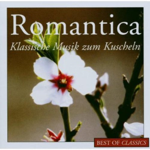 Best of Classics: Romantica-Klassische: Best of Classics: Romantica-Klassische