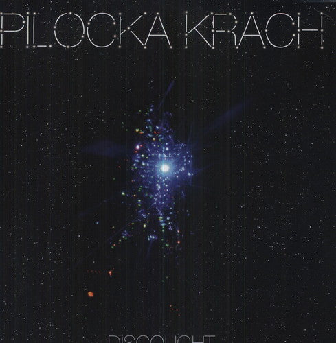 Krach, Pilocka: Discolight