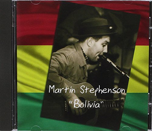 Stephenson, Martin: Bolivia