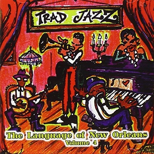 Traditional Jazz 4: Language of New Orleans / Var: Traditional Jazz 4: Language Of New Orleans / Var