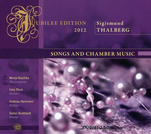 Thalberg / Raschka / Plock / Burkhardt: Songs & Chamber Music