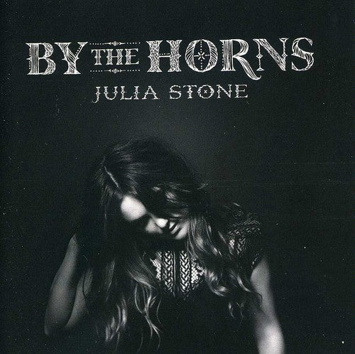 Stone, Julia: By The Horns