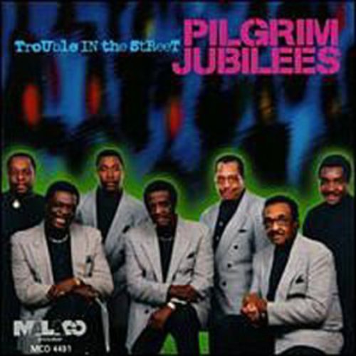 Pilgrim Jubilee Singers: Trouble in the Street