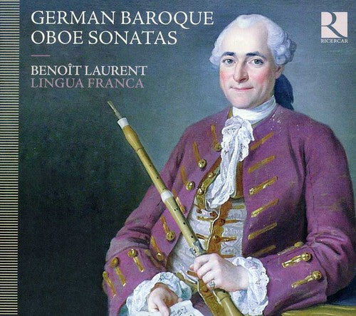 Telemann / Laurent / Lingua Franca: German Baroque Oboe Sonatas