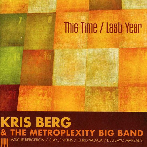 Berg, Kris / Metroplexity Big Band: This Time/Last Year