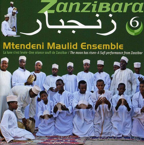 Mtendeni Maulid Ensemble: The Moon Has Risen: A Sufi Performance From Zanzibar