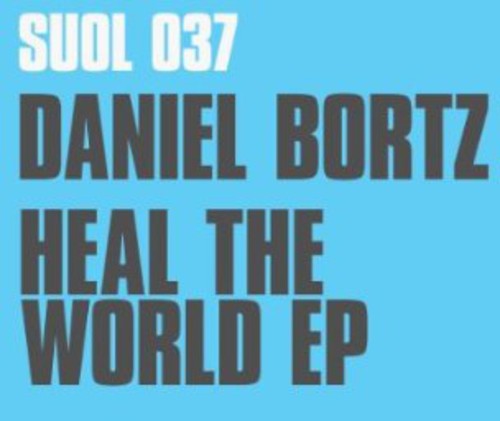 Bortz, Daniel: Heal the World