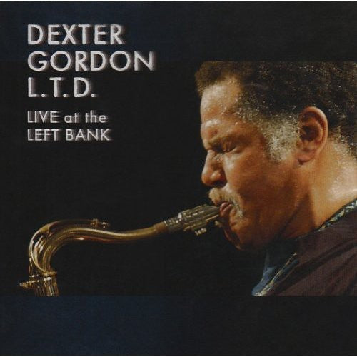 Gordon, Dexter: L.T.D. Live at the Left Bank