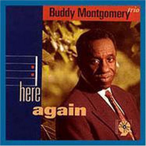 Montgomery, Buddy: Here Again