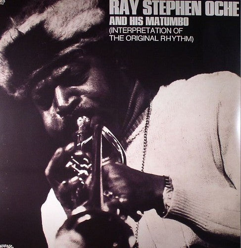 Oche, Ray Stephen & His Matumbo: Interpretation of the Original Rhythm