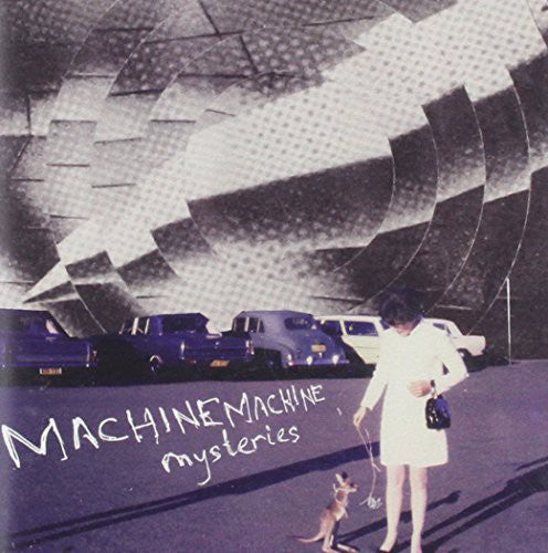 Machinemachine: Mysteries