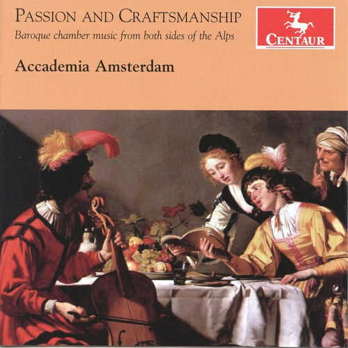 Academia Amsterdam / Turini / Sweelinck / Wassenae: Passion & Craftmanship: Baroque Chamber Music from