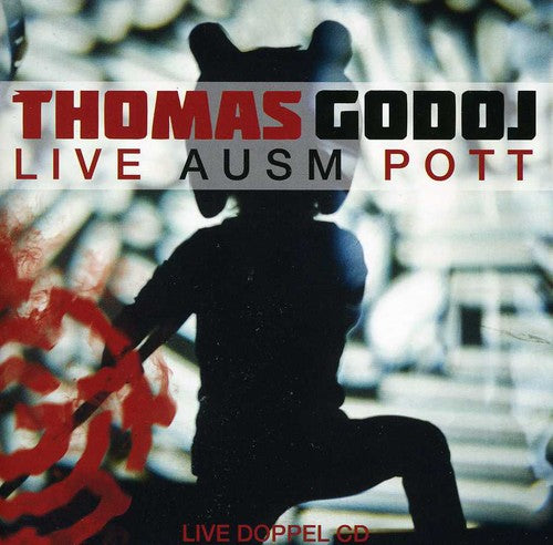 Godoj, Thomas: Live Ausm Pott